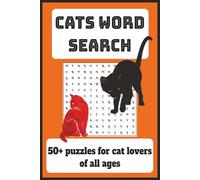 Cat Lovers Word Search: 50+ Word Search Puzzles for All Ages, including Easy to Read Print about Cats, Cat breeds, Cat Habitats and More [6x9 inches, ... Gift for Cat Lovers, Relaxing, & Vacations
