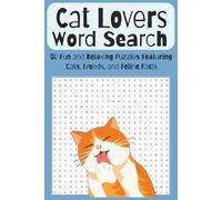 Cat Lovers Word Search Book: Easy-to-Read Print Cat Word Search for Adults | 50 Easy-to-Read Puzzles Featuring Cats & Kittens | 6x9, 110 Pages | Relaxing Activity Book for Travel, Holidays & Free Time