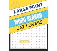Cat Lovers Word Search: Large Print Word Games for Seniors and Adults Who Cherish Their Pets