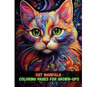Cat Mandala Coloring Pages for Grown-Ups: Beautiful Designs for Relaxation and Fun