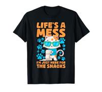 Cat Memes Life's A Mess I'm Just Here for The Snacks T-Shirt
