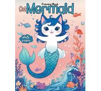 Cat Mermaid Coloring Book: 50+ Bold and Easy, Simple and Big Designs for Relaxation Fun for Kids Ages 4-8
