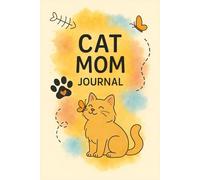 Cat Mom Journal: Cute Notebook for Cat Lovers, Pet Moms, and the Best Cat Mom Ever