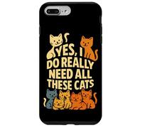 Cat Mom or Dad Yes I Do Really Need All These Cats Funny Pet Case for iPhone 7 Plus/8 Plus
