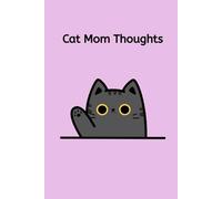 Cat Mom Thoughts: Journal