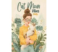 Cat Mom Vibes Only Composition Notebook: Cute Cat Lover Journal, 6x9, 130 Wide Ruled Pages with Field Starter Line, Matte Cover - Perfect Gift for Women, Teens, and Girls Who Love Cats