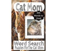 Cat Mom Word Search Puzzle Book: Word Search book for Cat Moms, Pet Cats, Cats, Kittens and More! |6x9 Inches, 110 Pages| 50+ Puzzles... Vacations, Relaxation, Cat Lover Gifts and Brain Boost