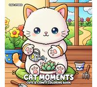 Cat Moments Coloring Book: Adorable Cat Scenes, Cozy Activities, and Creative Fun