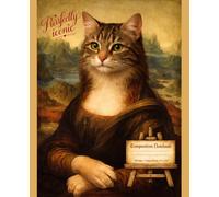 Cat Mona Lisa Composition Notebook: College Ruled Cute Funny Art Journal for School, College, Work or Travel