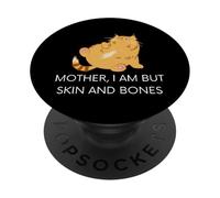 Cat Mother I Am But Skin and Bones PopSockets Adhesive PopGrip