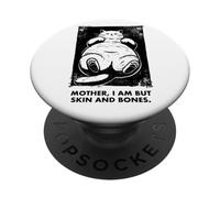 Cat Mother I Am But Skin and Bones PopSockets Adhesive PopGrip