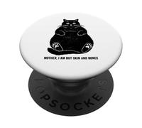 Cat Mother I Am But Skin and Bones PopSockets Adhesive PopGrip