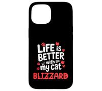 Cat Name Blizzard Life Is Better With My Cat Blizzard Case for iPhone 15