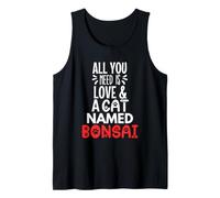 Cat Name Bonsai Design - All You Need is Love! Tank Top