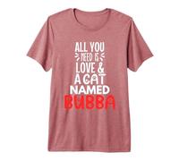 Cat Name Bubba Design - All You Need is Love! Premium T-Shirt