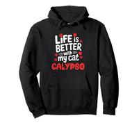 Cat Name Calypso Life Is Better With My Cat Calypso Pullover Hoodie