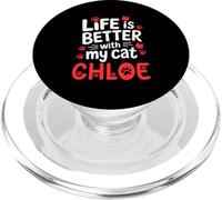 Cat Name Chloe Life Is Better With My Cat Chloe PopSockets PopGrip for MagSafe