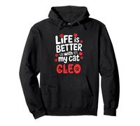 Cat Name Cleo Life Is Better With My Cat Cleo Pullover Hoodie