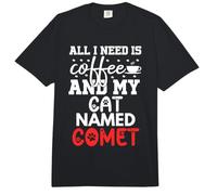 Cat Name Comet Gifts All I Need is Coffee Cat Named Comet Comfort Colors Adult Heavyweight T-Shirt