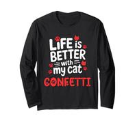 Cat Name Confetti Life is Better with My Cat Confetti Long Sleeve T-Shirt