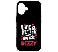 Cat Name Dizzy Life Is Better With My Cat Dizzy Case for iPhone 16