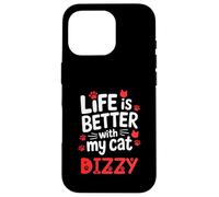 Cat Name Dizzy Life Is Better With My Cat Dizzy Case for iPhone 16 Pro