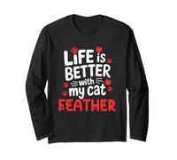 Cat Name Feather Life is Better with My Cat Feather Long Sleeve T-Shirt