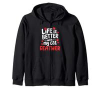 Cat Name Feather Life Is Better With My Cat Feather Zip Hoodie