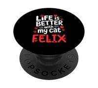 Cat Name Felix Life Is Better With My Cat Felix PopSockets Adhesive PopGrip