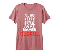 Cat Name George Design - All You Need is Love! Premium T-Shirt