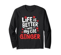 Cat Name Ginger Life is Better with My Cat Ginger Long Sleeve T-Shirt