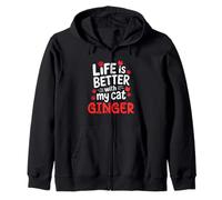 Cat Name Ginger Life Is Better With My Cat Ginger Zip Hoodie