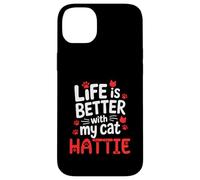 Cat Name Hattie Life Is Better With My Cat Hattie Case for iPhone 14 Plus