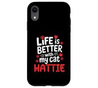 Cat Name Hattie Life Is Better With My Cat Hattie Case for iPhone XR