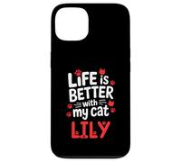 Cat Name Lily Life Is Better With My Cat Lily Case for iPhone 13