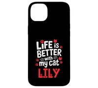 Cat Name Lily Life Is Better With My Cat Lily Case for iPhone 14 Plus