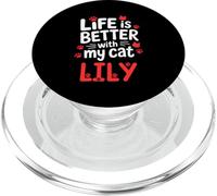 Cat Name Lily Life Is Better With My Cat Lily PopSockets PopGrip for MagSafe
