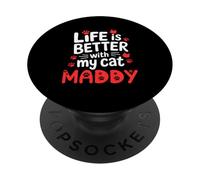 Cat Name Maddy Life Is Better With My Cat Maddy PopSockets Adhesive PopGrip