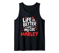 Cat Name Marley Life is Better with My Cat Marley Tank Top
