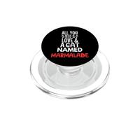 Cat Name Marmalade Design - All You Need is Love! PopSockets PopGrip for MagSafe