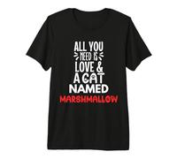 Cat Name Marshmallow Design - All You Need is Love! Premium T-Shirt
