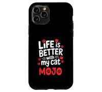 Cat Name Mojo Life Is Better With My Cat Mojo Case for iPhone 11 Pro