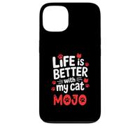 Cat Name Mojo Life Is Better With My Cat Mojo Case for iPhone 13