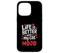 Cat Name Mojo Life Is Better With My Cat Mojo Case for iPhone 14 Pro Max