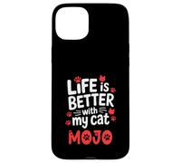 Cat Name Mojo Life Is Better With My Cat Mojo Case for iPhone 15 Plus