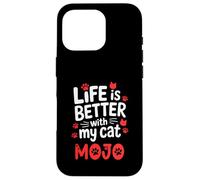 Cat Name Mojo Life Is Better With My Cat Mojo Case for iPhone 16 Pro
