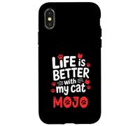 Cat Name Mojo Life Is Better With My Cat Mojo Case for iPhone X/XS