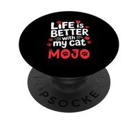 Cat Name Mojo Life Is Better With My Cat Mojo PopSockets Adhesive PopGrip