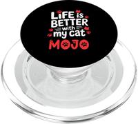 Cat Name Mojo Life Is Better With My Cat Mojo PopSockets PopGrip for MagSafe