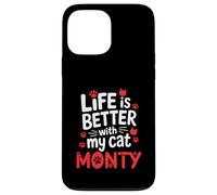 Cat Name Monty Life Is Better With My Cat Monty Case for iPhone 13 Pro Max